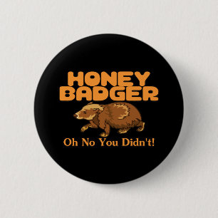 Oh No Honey Badger 6 Cm Round Badge