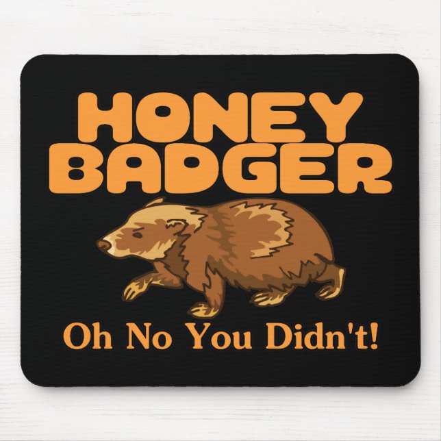 Oh No Honey Badger Mouse Mat (Front)
