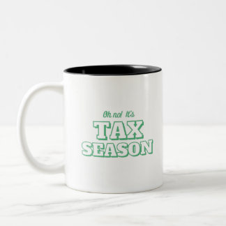 Oh no! It's Tax Season Two-Tone Coffee Mug