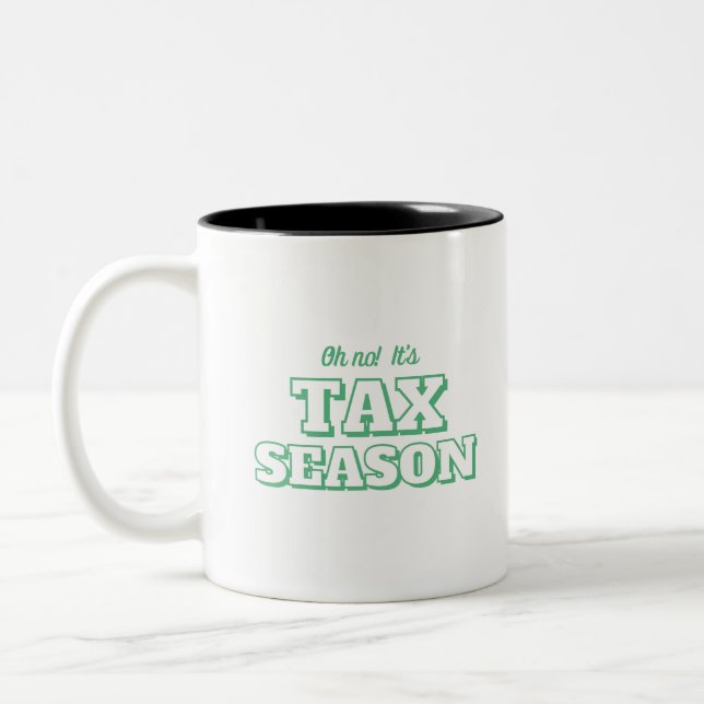 Oh no! It's Tax Season Two-Tone Coffee Mug (Left)