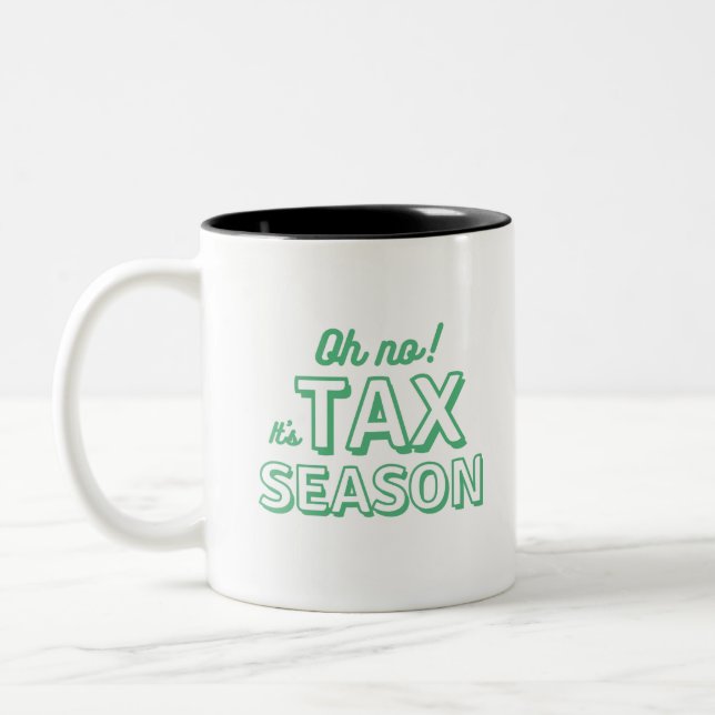 Oh no! It's Tax Season Two-Tone Coffee Mug (Left)