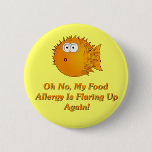 Oh No, My Food Allergy Is Flaring Up Again! 6 Cm Round Badge
