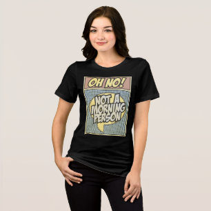 Oh No! Not A Morning Person – Retro Tee