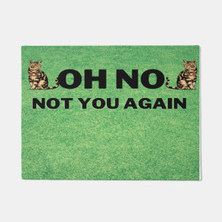 Oh No Not You Again  Doormat