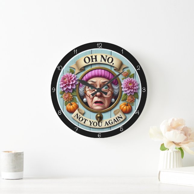 Oh No Not You Again Wall Decor Large Clock (Home)