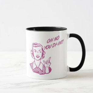 OH NO YOU DI-INT! Retro Housewife Pink Mug