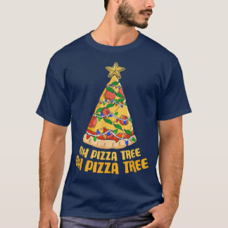 Oh Pizza Tree Cheese Food Baking Christmas Pizza T T-Shirt