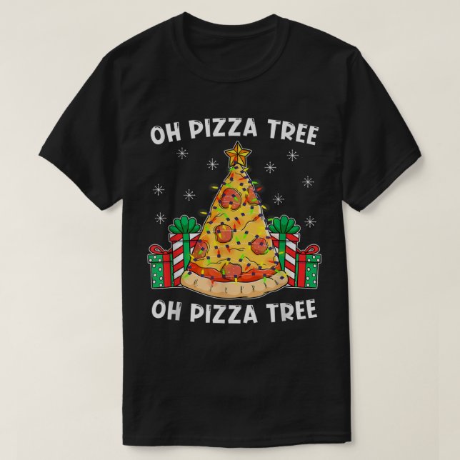 Oh Pizza Tree Xmas Food Present Christmas Pizza Tr T-Shirt (Design Front)