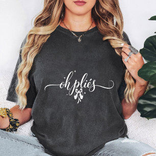 Oh Plies Ballet Shoes Sparkle Script Design T-Shirt