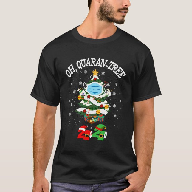 Oh Quaran-Tree Mask Christmas 2020 T-Shirt (Front)