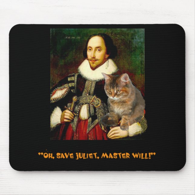 "Oh, save Juliet, Master Will!" Mouse Mat (Front)