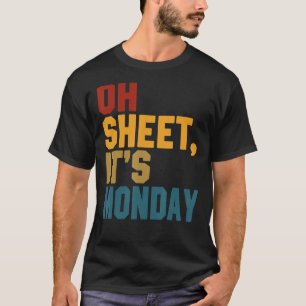 Oh Sheet It's Monday Accountant Accounting CPA Wom T-Shirt