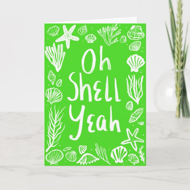 OH SHELL YEAH Seashell Beach Birthday Congrats Yay Card (Front)
