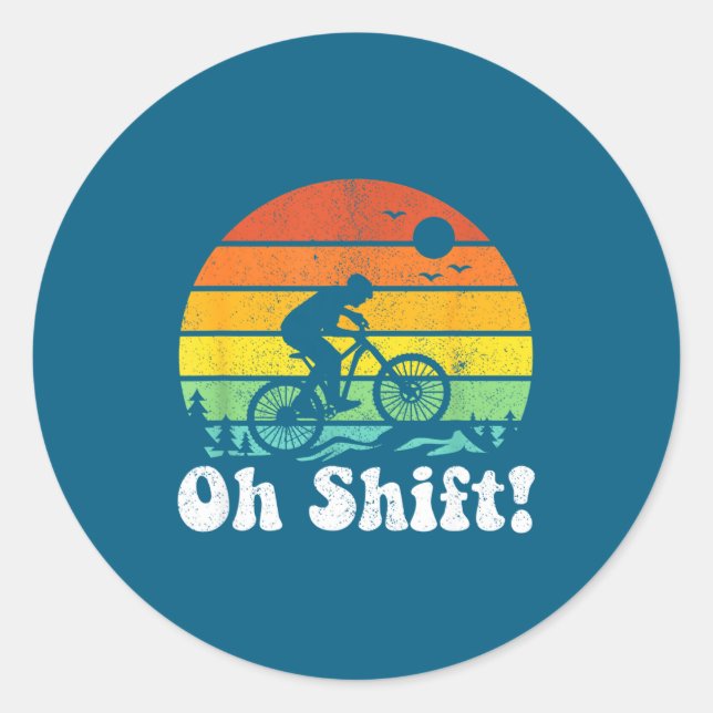 Oh Shift Funny Mountain Bike Rider Biking Retro Cy Classic Round Sticker (Front)