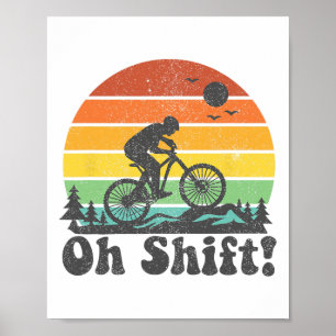 Oh Shift Funny Mountain Bike Rider Biking Retro Cy Poster