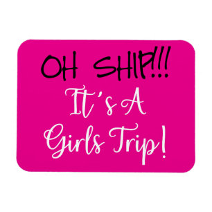 Oh Ship! Girls Trip Cruise Door Decor Magnet