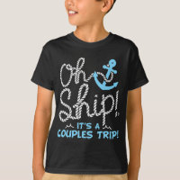 Oh Ship It's a Couple's Trip - Oh Ship Cruise