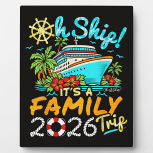 Oh Ship It's a Family Trip 2026 Matching Family Plaque