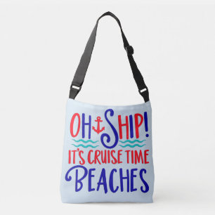 Oh Ship It's Cruise TIme Beaches TOTE