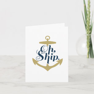 Oh Ship - Nautical Note Card