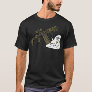 Oh Shoot Ar15. Gun. T-Shirt