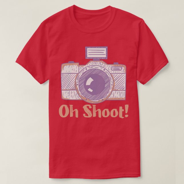 Oh Shoot Funny Photographer 1 T-Shirt (Design Front)