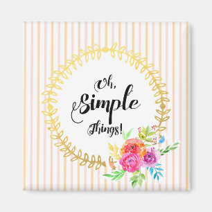 Oh, Simple Things! Magnet