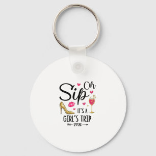 Oh Sip It's A Girls Trip 2026 Summer Vacation Week Key Ring