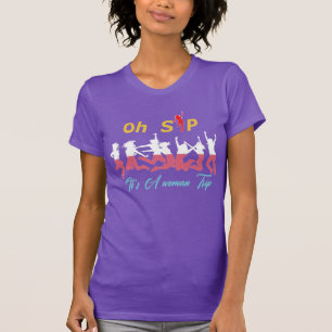 Oh Sip It's A woman Trip dance Fun Wine Party T-Shirt