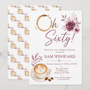 Oh Sixty Floral Coffee 60th Birthday Invitation