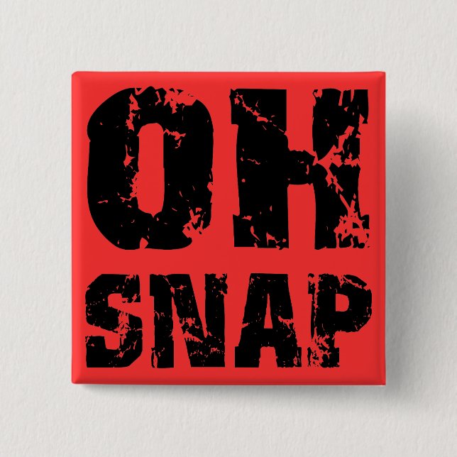 Oh snap 15 cm square badge (Front)