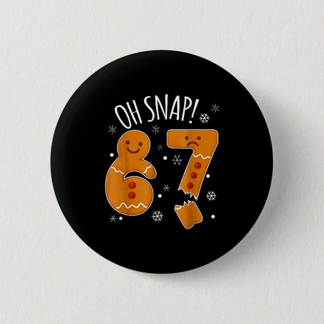 Oh Snap 67 Gingerbread Man Adult Kids Men Women Ch 6 Cm Round Badge (Front)