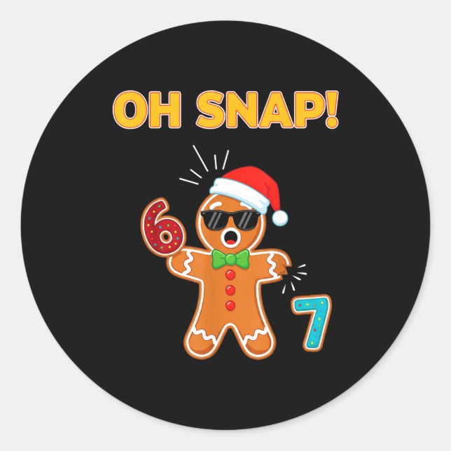 Oh Snap 67 Six Seven Meme Gingerbread Man Funny 67 Classic Round Sticker (Front)