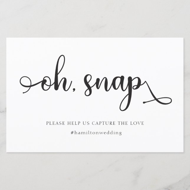 "Oh Snap" Black White hashtag Wedding Sign (Front)