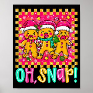 Oh Snap Christmas Gingerbread Man Funny Xmas Cooki Poster