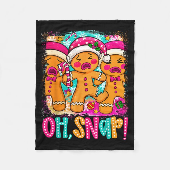 Oh Snap Funny Christmas Gingerbread Man Xmas Cooki Fleece Blanket (Front)