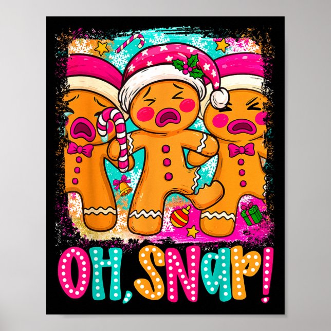 Oh Snap Funny Christmas Gingerbread Man Xmas Cooki Poster (Front)