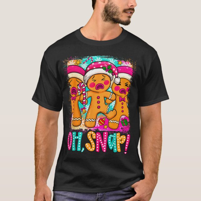 Oh Snap Funny Christmas Gingerbread Man Xmas Cooki T-Shirt (Front)