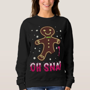 Oh Snap Funny Cute Christmas Gingerbread Man Sweatshirt