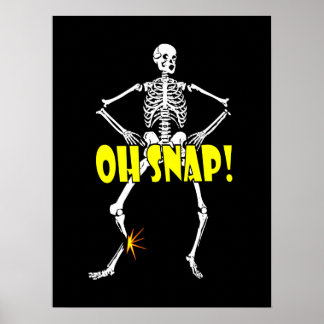 Oh Snap, Funny Skeleton Halloween Poster