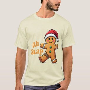 Oh Snap Gingerbread Christmas Baking & Gifts T-Shirt
