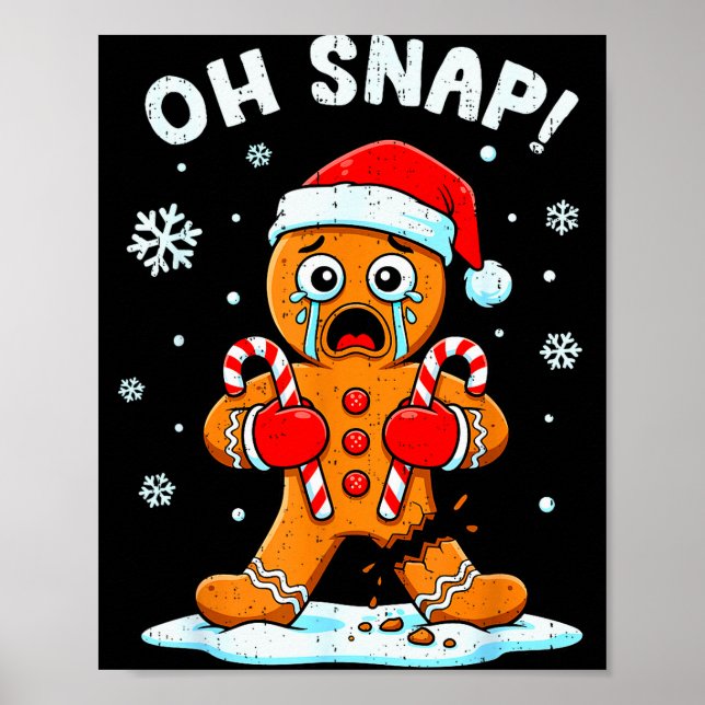 Oh Snap Gingerbread Christmas Xmas Cookie Baking H Poster (Front)