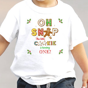 Oh Snap! Gingerbread Cookie Any Age Birthday Baby T-Shirt