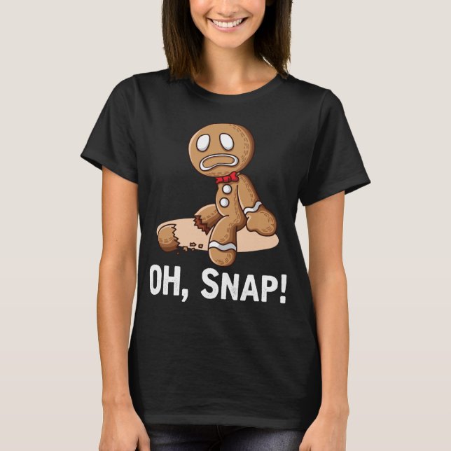 Oh Snap Gingerbread Cookie Man Broken Leg Amputee T-Shirt (Front)