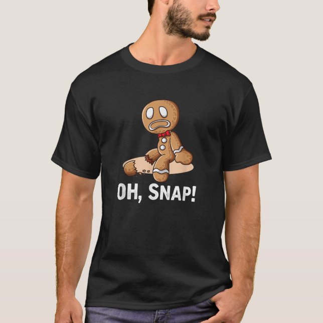 Oh Snap Gingerbread Cookie Man Broken Leg  T-Shirt (Front)