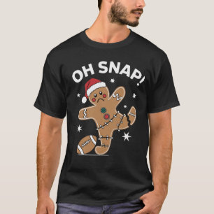 Oh Snap Gingerbread Football Christmas Gingerbread T-Shirt