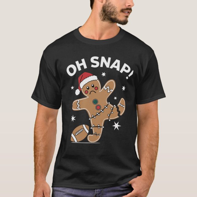 Oh Snap Gingerbread Football Christmas Gingerbread T-Shirt (Front)