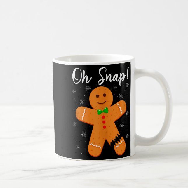 Oh Snap Gingerbread Funny Cookie Baking Christmas  Coffee Mug (Right)