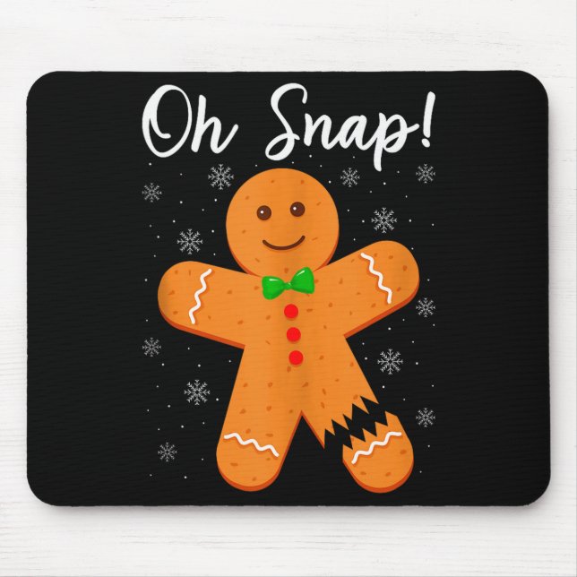 Oh Snap Gingerbread Funny Cookie Baking Christmas  Mouse Mat (Front)