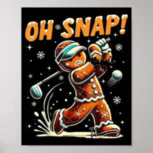 Oh Snap Gingerbread Golfer Golf Christmas Golfing Poster